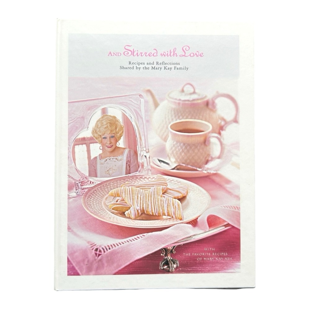 And Stirred with Love Mary Kay Family Recipes‎ Reflections Cookbook 2002 Spiral